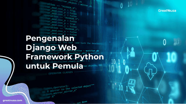 Pengenalan Django Web Framework Python untuk Pemula