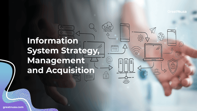 Information System Strategy, Management and Acquisition