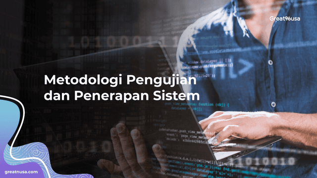 Metodologi Pengujian dan Penerapan Sistem