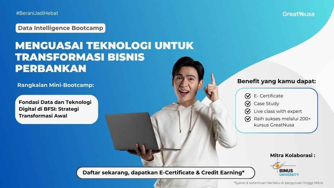 Data Intelligence Bootcamp: MENGUASAI TEKNOLOGI UNTUK TRANSFORMASI BISNIS PERBANKAN